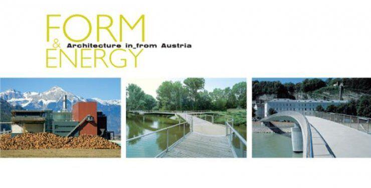 Μορφή & Ενέργεια: Αρχιτεκτονική στην / από την Αυστρία