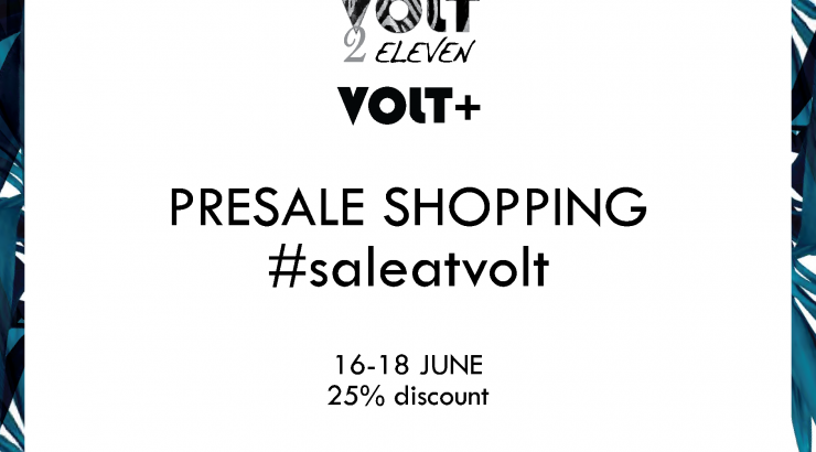 Pre-sale στις boutique Volt+ και Volt2Eleven!
